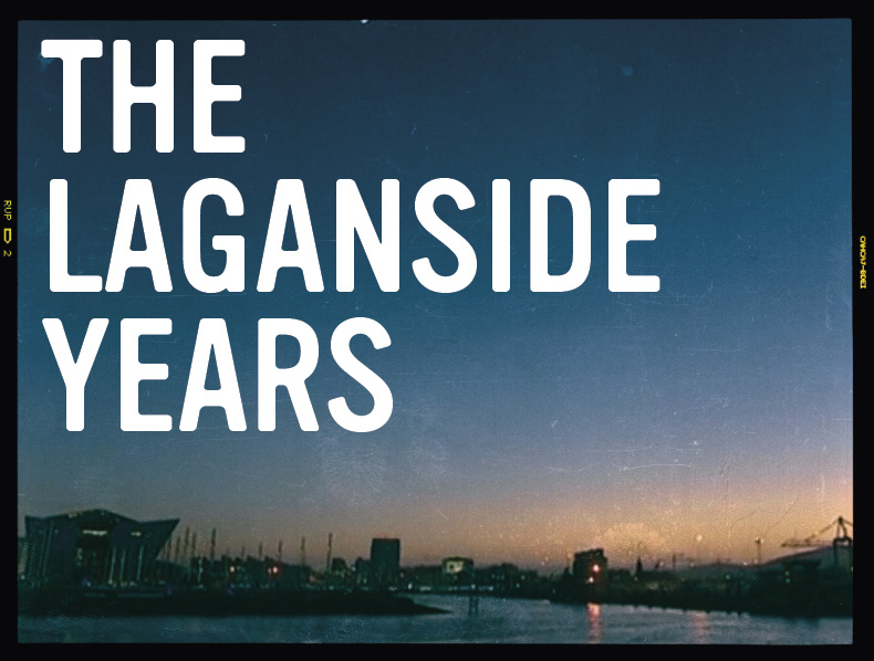 Cathedral Quarter Episode Three: <br>The Laganside Years